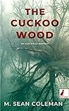 The Cuckoo Wood (An Alex Ripley Mystery, #1)