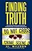Finding Truth: The Guide for Police Investigators, Interrogators, & Everyday Interviewers