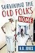 Surviving the Old Folk's Home by H.B. Jones