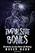 Impulsive Bones