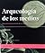 Arqueología de los Medios: Hacia el tiempo profundo de la visión y la audición técnica