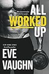 All Worked Up Book cover for All Worked Up