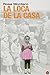 La loca de la casa