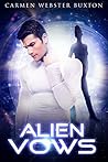Alien Vows by Carmen Webster Buxton