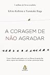 A Coragem De Não ...