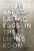 Spiders Are Laying Eggs in the Living Room by Christopher Lesko