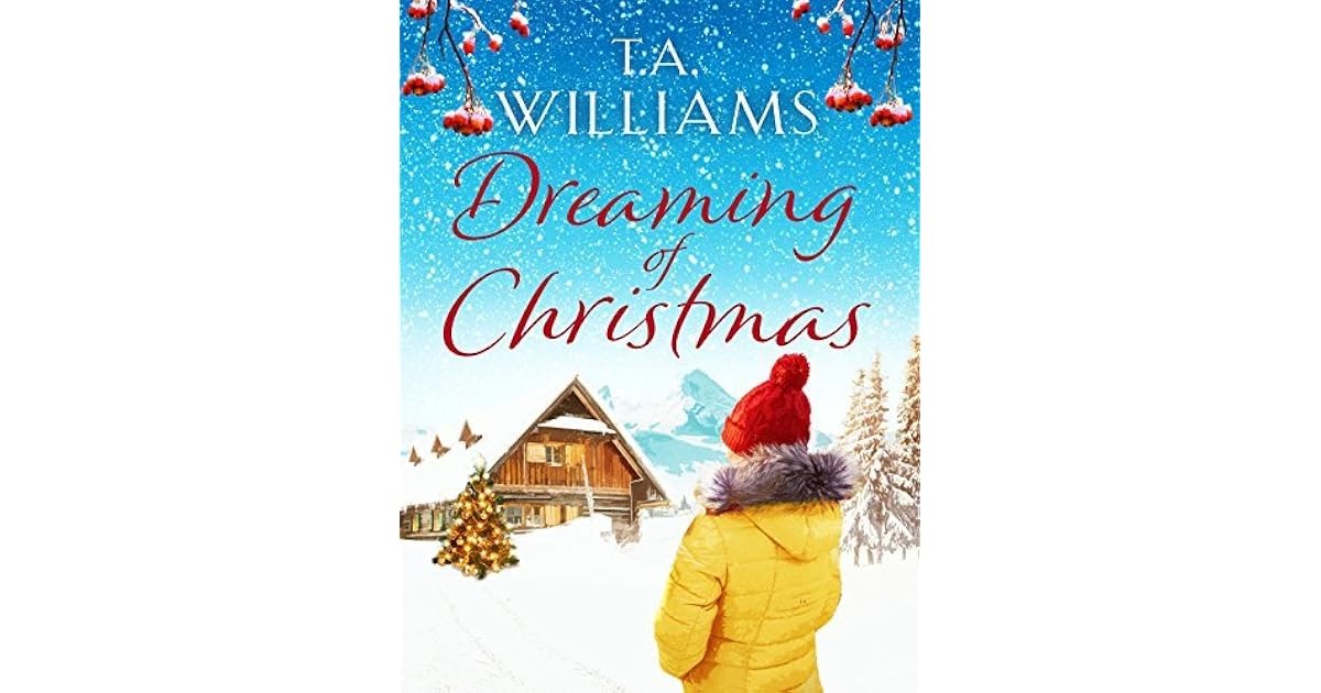 Dreaming of Christmas by T.A. Williams