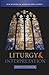 Liturgy and Interpretation (SCM Studies in Worship & Liturgy Series)