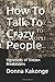 How To Talk To Crazy People
