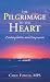 The Pilgrimage to the Heart by Carol Fowler