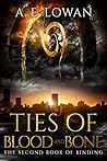 Ties of Blood and Bone (The Books of Binding #2) Ties of Blood and Bone (The Books of Binding #2)