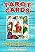 Tarot Cards: A Beginners Guide of Tarot Cards: The Psychic Tarot Manual (New Age and Divination Book Book 2)