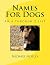 Names For Dogs: An A Through Z list