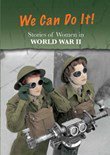 Stories of Women in World War II: We Can Do It! (Women's Stories from History)