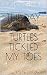 The Day The Turtles Tickled My Toes by Mark McElwain