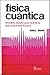 Fisica cuantica/ Quantum Physics by Robert M. Eisberg
