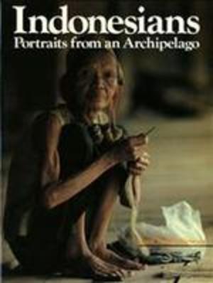 Indonesians - Portraits from an Archipelago (Hardcover)