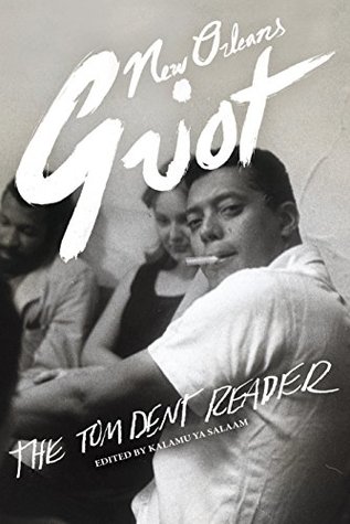 New Orleans Griot: The Tom Dent Reader (Kindle Edition)