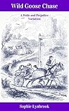 Wild Goose Chase by Sophie Lynbrook Wild Goose Chase by Sophie Lynbrook