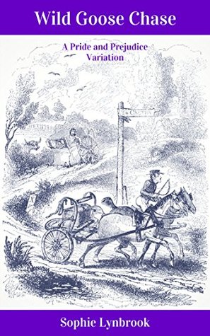 Wild Goose Chase: A Pride and Prejudice Variation (Kindle Edition)