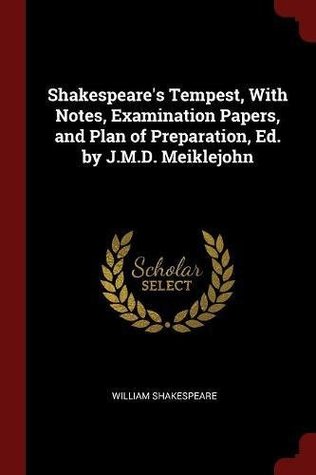 Shakespeare's Tempest, with Notes, Examination Papers, and Plan of Preparation