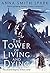 Tower Of Living & Dying