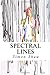 Spectral Lines: Verses in Modern Day Technicolor