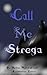 Call Me Strega