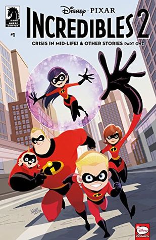 Disney•PIXAR The Incredibles 2: Crisis in Mid-Life! & Other Stories #1 (Kindle Edition)