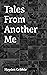 Tales From Another Me