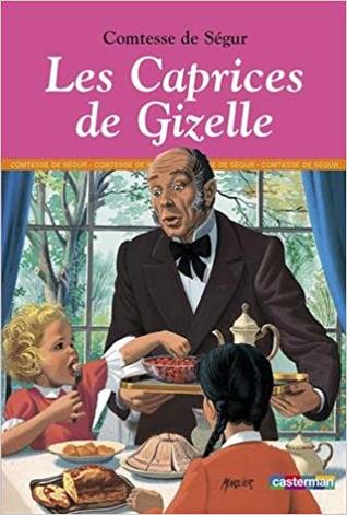 Les Caprices de Gizelle (Hardcover)