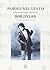 Parole nel vento. I maggiori saggi critici su Bob Dylan by Alessandro Carrera