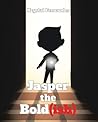 Jasper the Bold(ish) Jasper the Bold(ish)