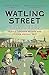 Watling Street: Travels Through Britain and Its Ever-Present Past