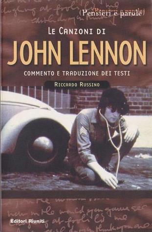 Le canzoni di John Lennon. Commento e traduzione dei testi (Paperback)