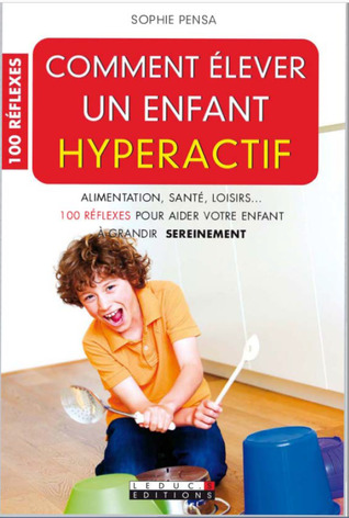 Comment élever un enfant hyperactif