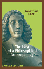 The Idea of a Philosophical Anthropology (Spinoza lectures)