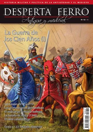 Desperta Ferro nº32. La Guerra de los Cien Años (I).