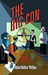 The Big Con by Adam Walker Phillips