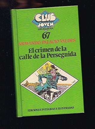 El crimen de la calle de la Perseguida (Hardcover)