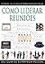 Como Liderar Reunioes