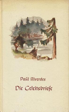 Die Geleitsbriefe. Erlebnisse und Begegnungen