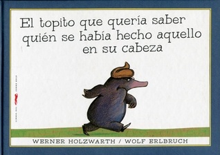 El topito que quería saber quién se había hecho aquello en su cabeza