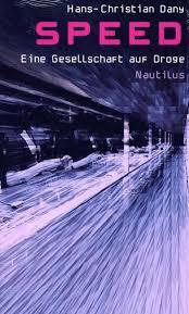 Speed. Eine Gesellschaft auf Droge (Paperback)
