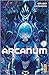Arcanum, tome 1