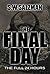 The Final Day: The Full 24 Hours