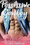 Possessive Cowboy Possessive Cowboy