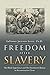 Freedom After Slavery: The Black Experience And the Freedmen’S Bureau in Reconstruction Texas