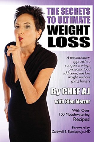 The Secrets to Ultimate Weight Loss: A revolutionary approach to conquer cravings, overcome food addiction, and lose weight without going hungry (Kindle Edition)
