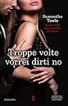 Troppe volte vorrei dirti no by Samantha Towle